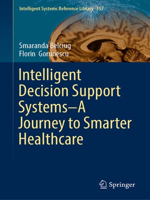 cover image of Intelligent Decision Support Systems—A Journey to Smarter Healthcare